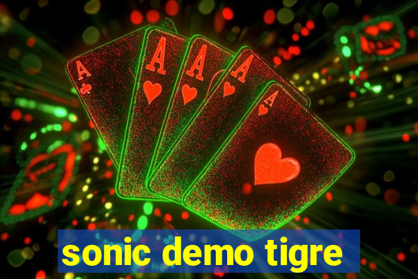 sonic demo tigre